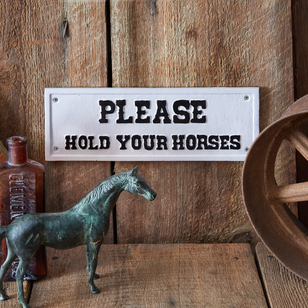 Hold Your Horses Cast Iron Wall Sign - Bombay Mercantile