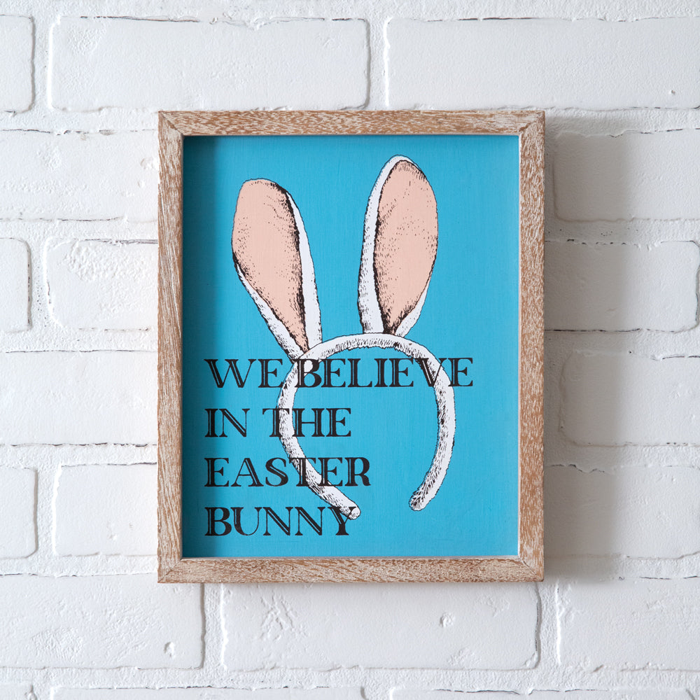 We Believe In The Easter Bunny Sign - Bombay Mercantile