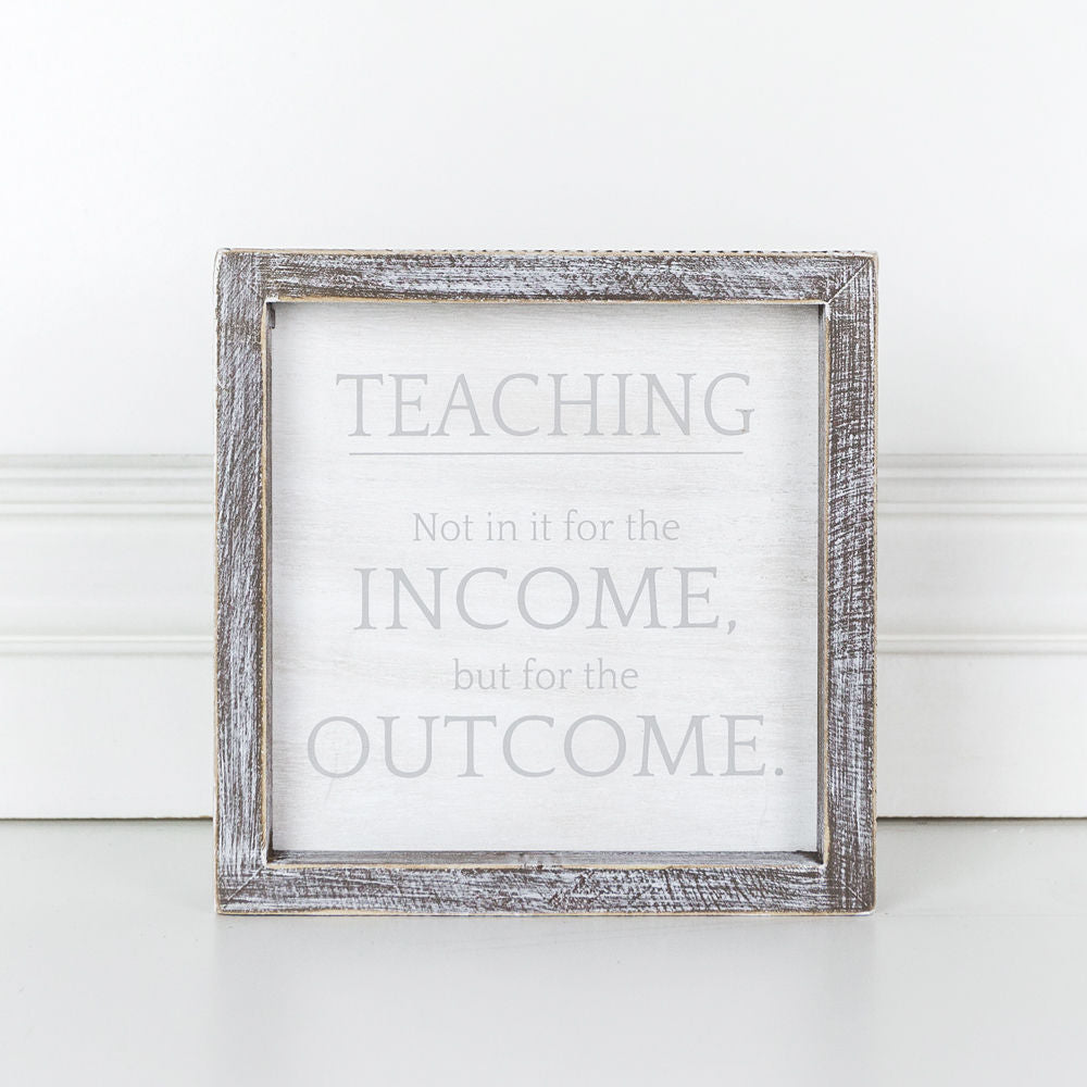 Teaching, Not In It For...... framed sign - The Nifty Decor