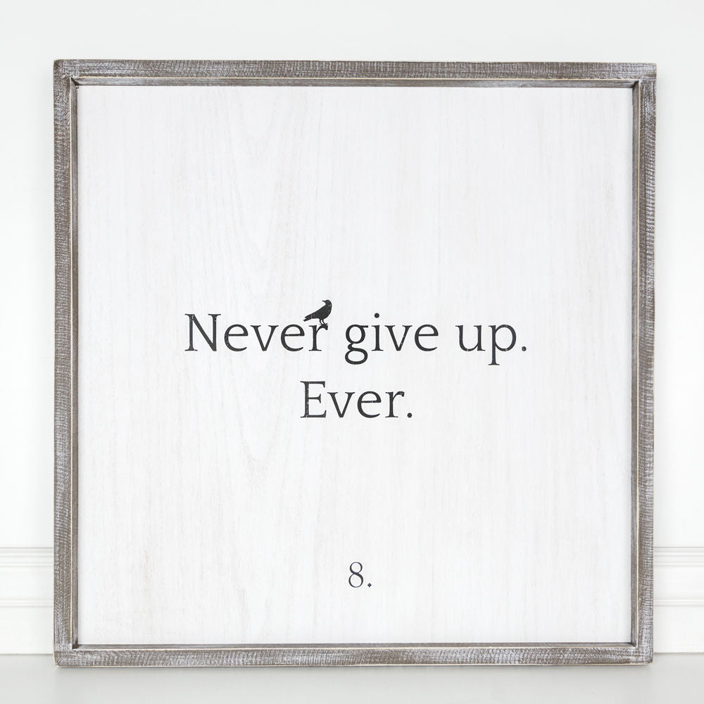 Never Give Up, Ever..... framed sign - The Nifty Decor