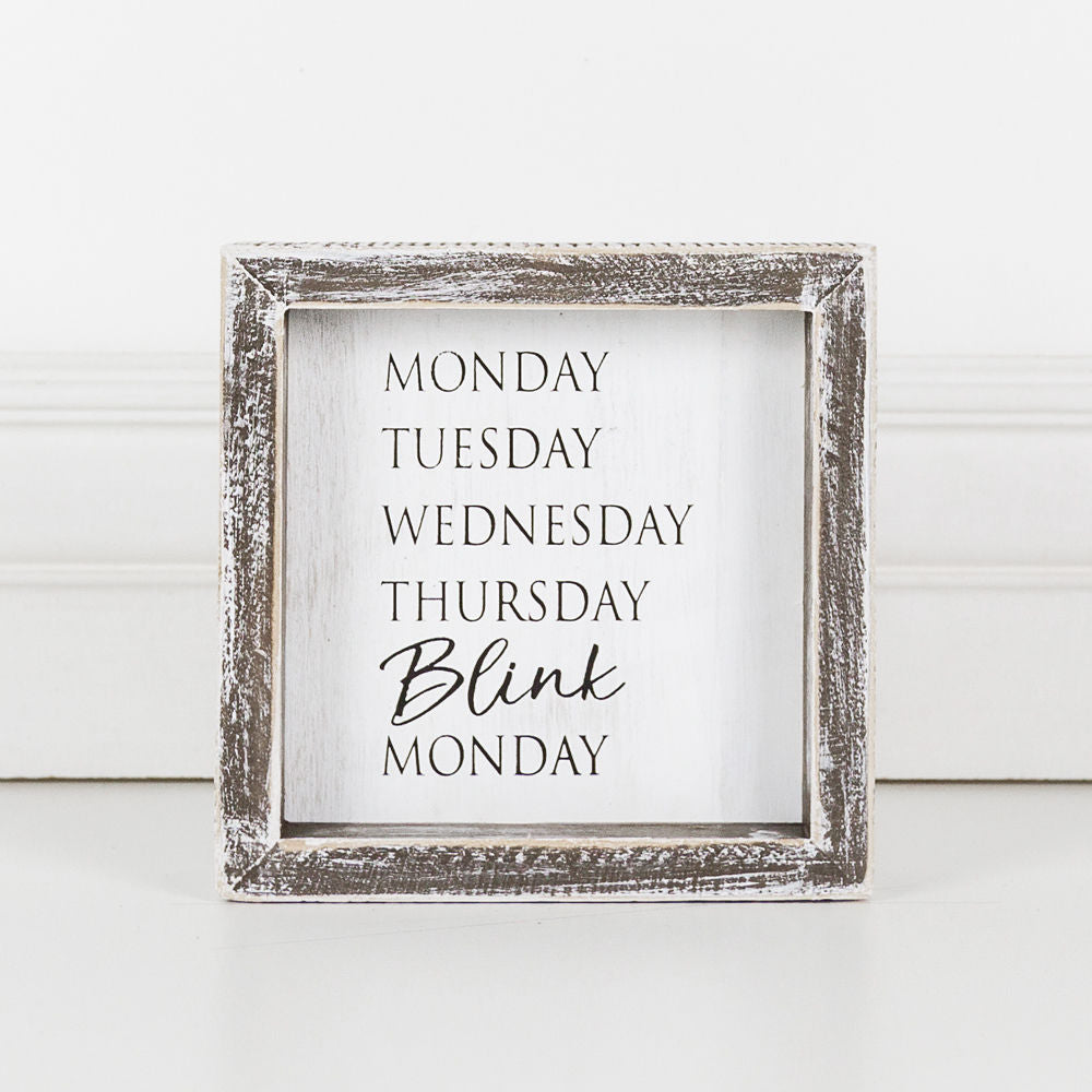 Weekdays Blink...framed sign - The Nifty Decor