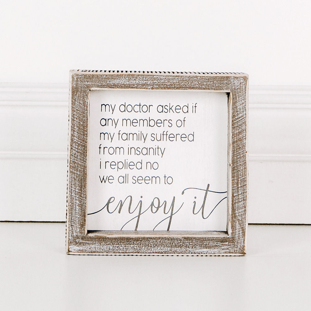 Wood framed sign (My Doctor Asked If Any) - The Nifty Decor