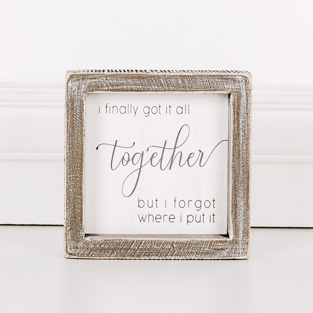 Wood framed sign (I Finally Got It All) - The Nifty Decor
