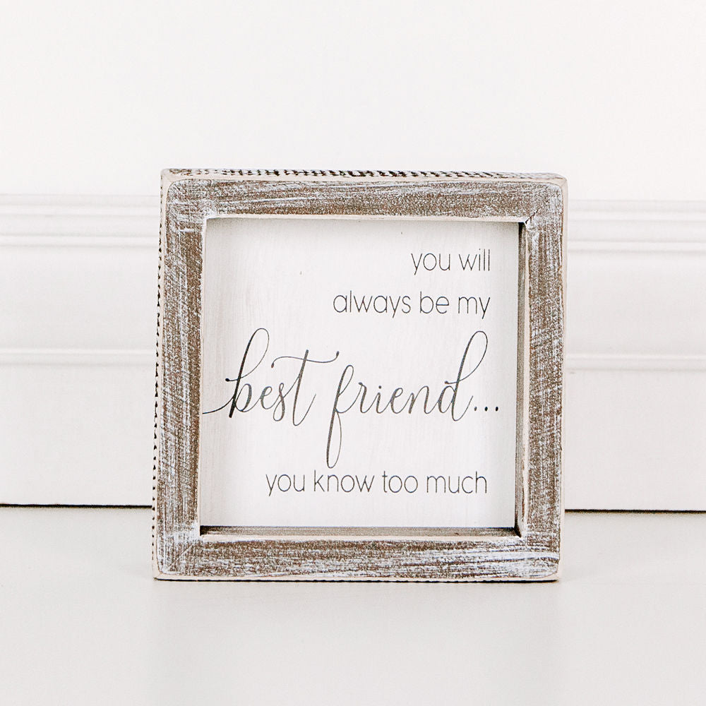 Wood framed sign (You Will Always Be My) - The Nifty Decor
