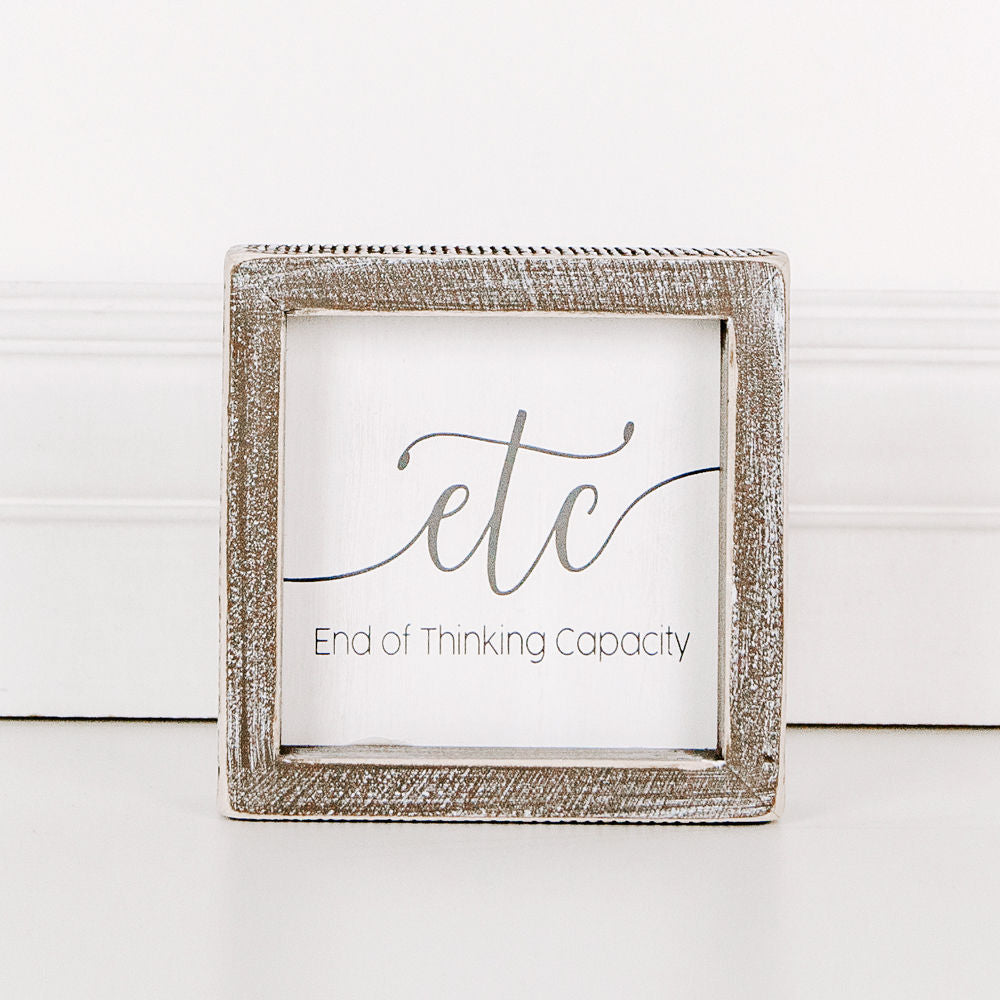 Wood framed sign (Etc End Of Thinking Capacity.) - The Nifty Decor