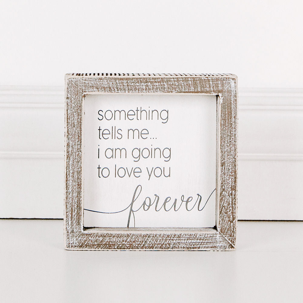 Wood framed sign (Something Tells Me...I Am...) - The Nifty Decor