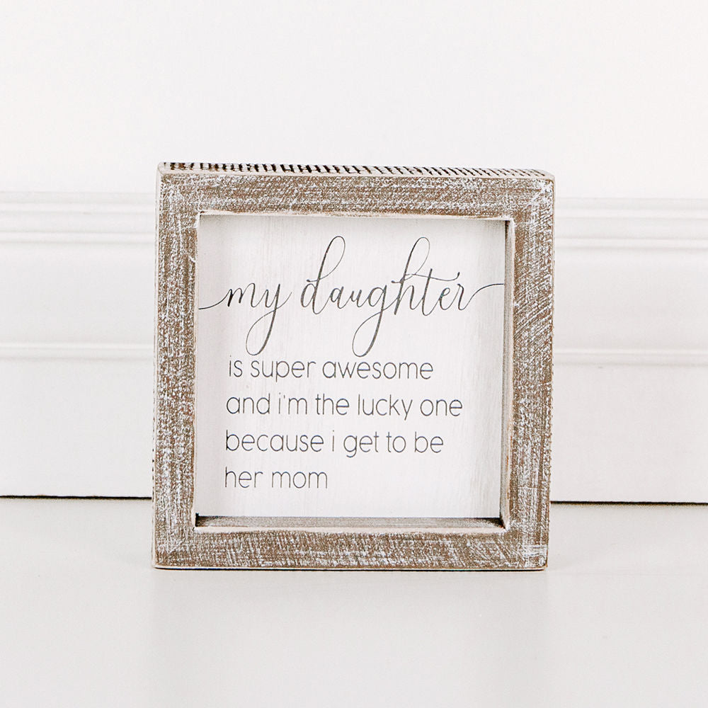 Wood framed sign (My Daughter Is Super Awesome) - The Nifty Decor