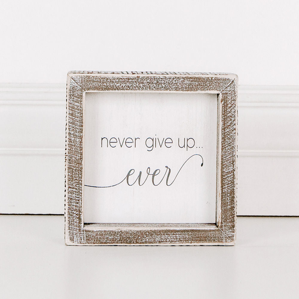 Wood framed sign (Never Give Up...Ever) - The Nifty Decor
