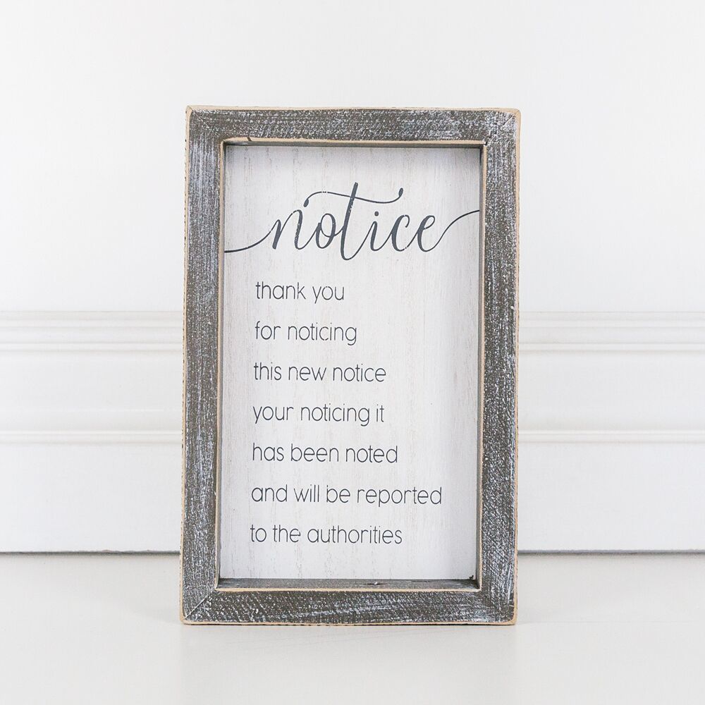 Wood framed sign (Notice Thank You For Noticing) - The Nifty Decor