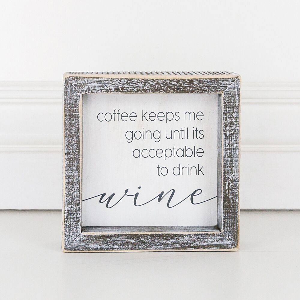 Wood framed sign (Coffee Keeps Me Going Until) - The Nifty Decor