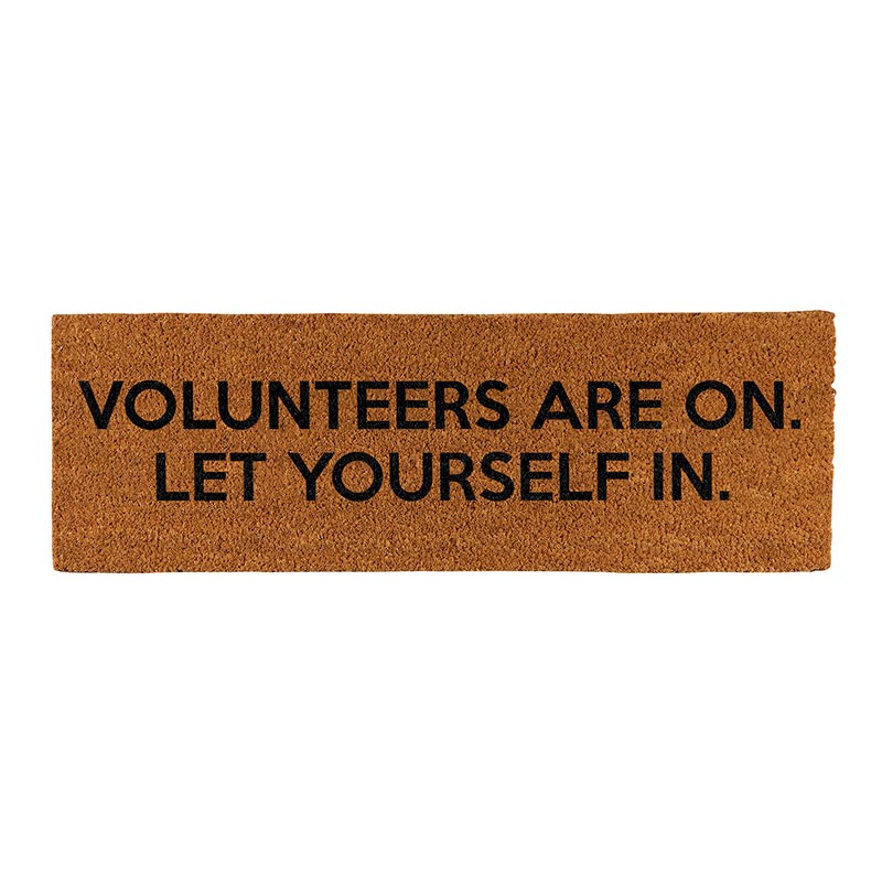 Door Mat - Volunteers Are On - Bombay Mercantile