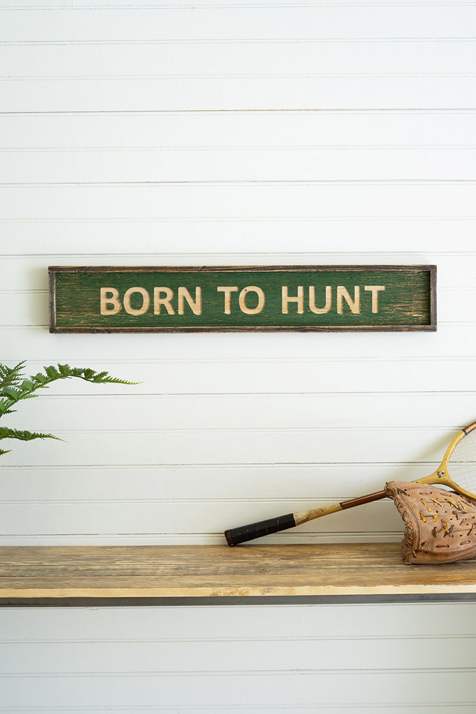 Born to hunt sign - The Nifty Decor