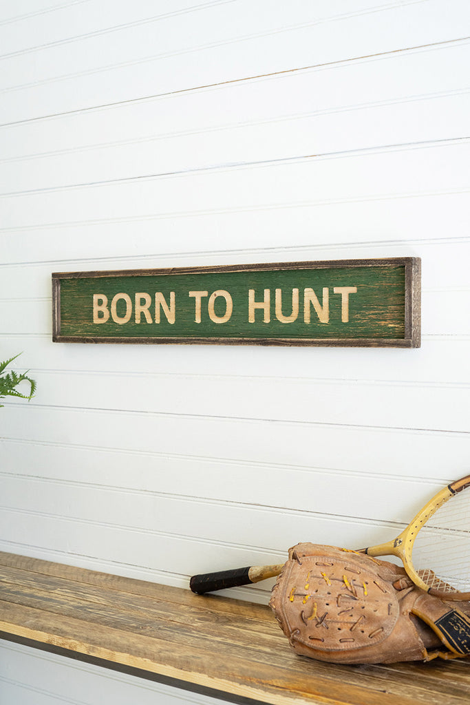 Born to hunt sign - The Nifty Decor