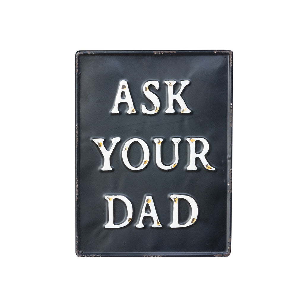 Metal Ask Your Dad Sign - Bombay Mercantile